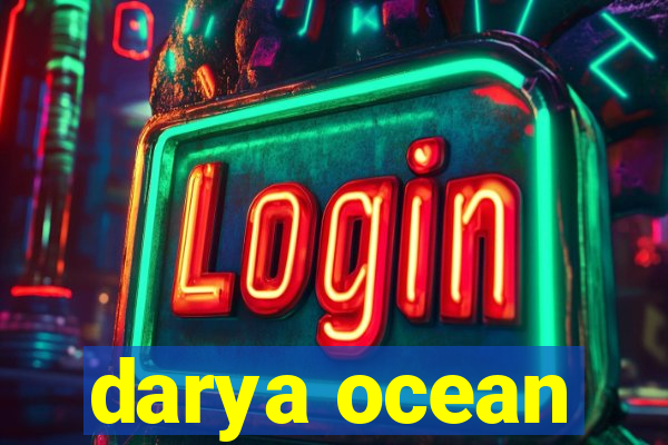 darya ocean